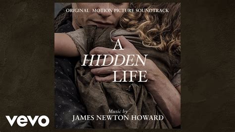 James Newton Howard - A Hidden Life (From "A Hidden Life" Soundtrack ...