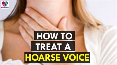 How to Treat a Hoarse Voice - Health Sutra - YouTube