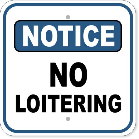 12" x 12" Notice No Loitering Aluminum Sign - CustomSigns.com