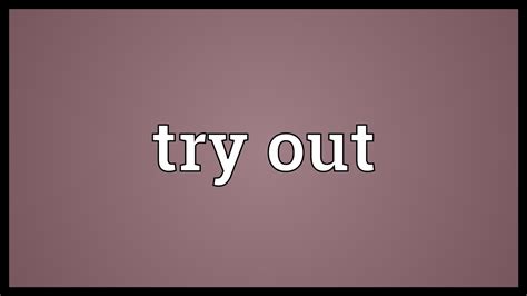 Try out Meaning - YouTube