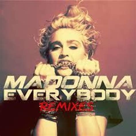 Madonna - Everybody (Dens54 Happy 56 Remix) by Madonna Live & Remix | Free Listening on SoundCloud