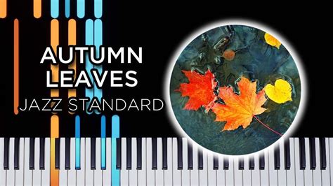 Autumn Leaves - Jazz piano solo tutorial - YouTube