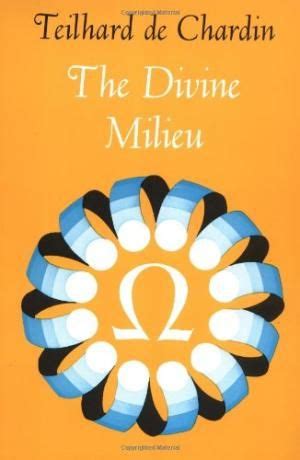 The Divine Milieu by Pierre Teilhard De Chardin | Spirituality books ...