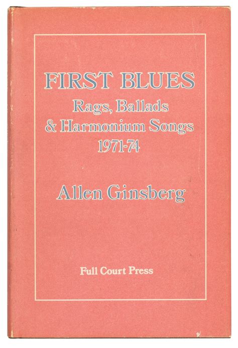 First Blues: Rags, Ballads & Harmonium Songs, 1971-74 Association Copy | Allen Ginsberg