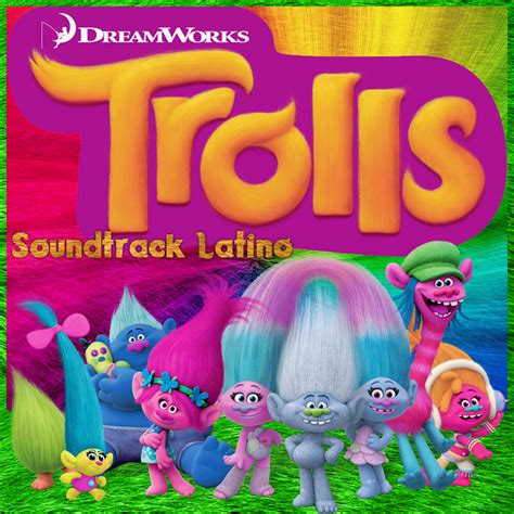 Trolls - Soundtrack Latino by Yourprincessofstory on DeviantArt