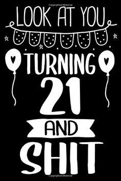 21st Birthday Quotes – Funny 21 Birthday Wishes and Sayings | 21st ...