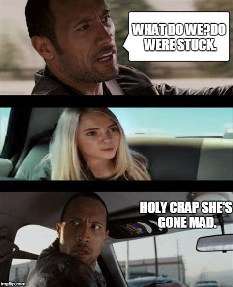 The Rock Driving Meme - Imgflip