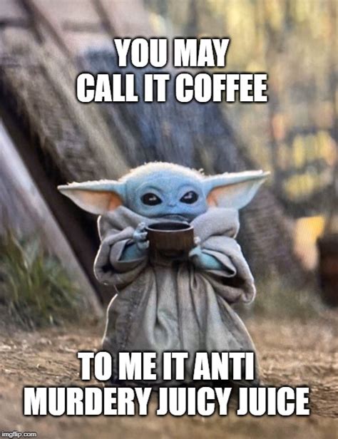 Baby Yoda coffee - Imgflip