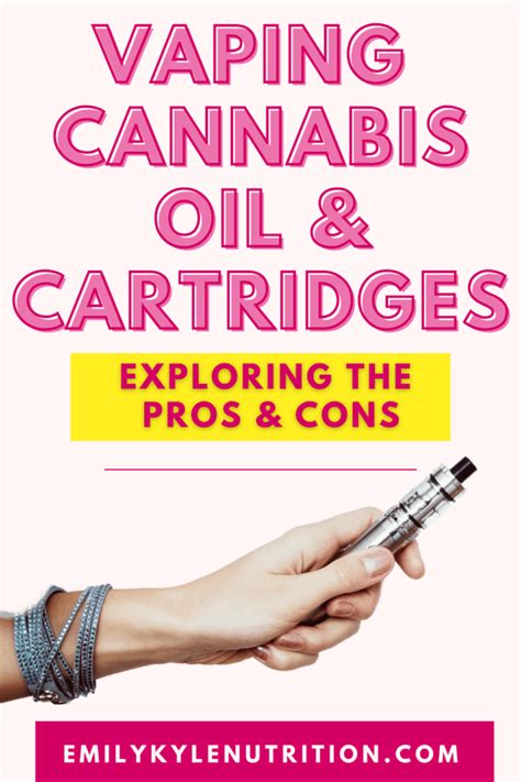 Vaping Cannabis Oil: Exploring The Pros & Cons » Emily Kyle, MS, RDN