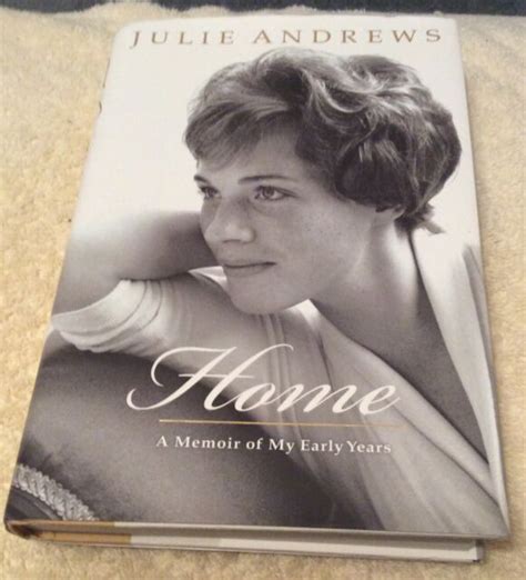 Home : A Memoir of My Early Years by Julie Andrews (2008, Hardcover ...