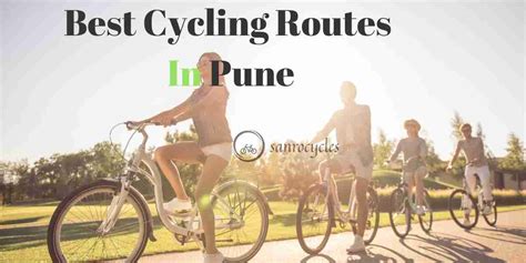 Best Cycling Routes In Pune - Sanrocycles