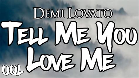 Demi Lovato - Tell Me You Love Me (Lyrics) - YouTube