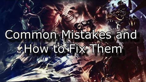 Common Mistakes and How to Fix Them | League of Legends LoL Tips and Tricks - YouTube