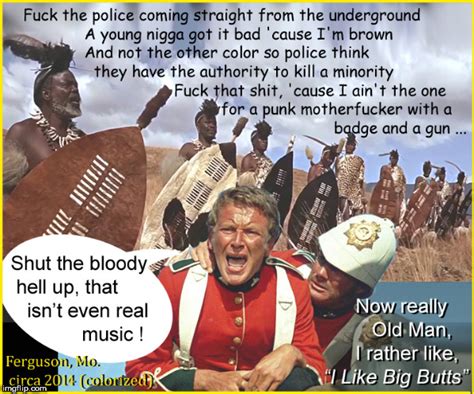 So now the SJWs are frothing at the mouth over a decades old movie, ZULU - Imgflip