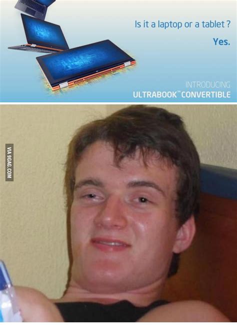 Laptop Or A Tablet? - 9GAG