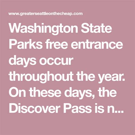 Washington State Parks free entrance days occur throughout the year. On ...