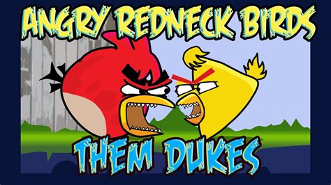 Angry Redneck Birds: 11 Them Dukes - YouTube