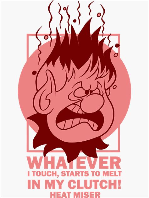 "Heat Miser Quotes" Sticker for Sale by saithanhda | Redbubble