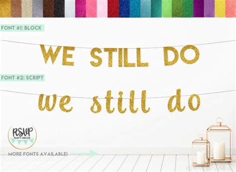 We Still Do Banner We Still Do Sign Anniversary Banner - Etsy