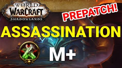 Assassination Rogue Mythic Plus Testing | Shadowlands Prepatch - YouTube