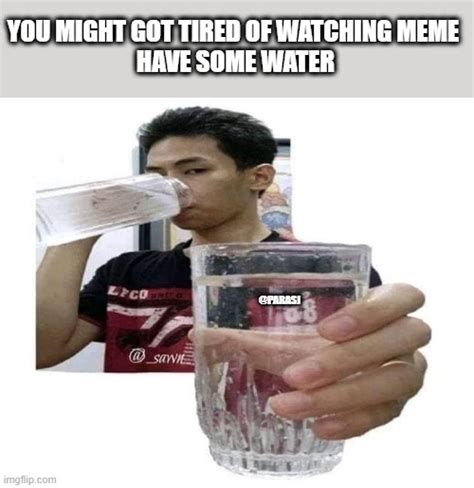 water meme - Imgflip