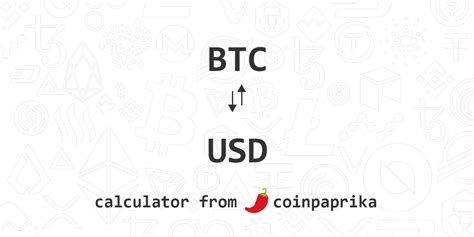 BTC to USD Calculator | Convert Bitcoin to US Dollars | Over 2500 currencies | CoinPaprika