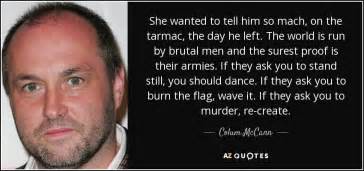 Colum McCann quote: She wanted to tell him so mach, on the tarmac...