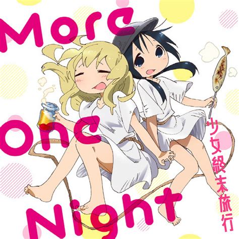 Stream Shoujo Shuumatsu Ryokou (ED / Ending FULL) - [More One Night / Chito & Yuuri] by Yuuri ...