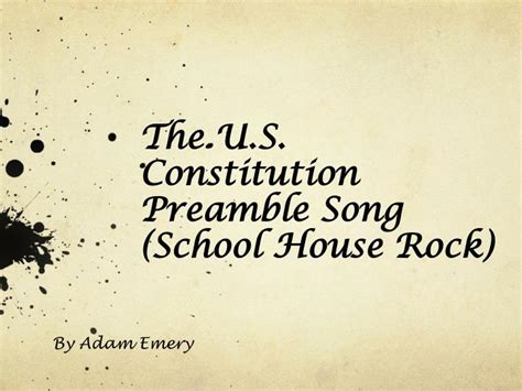 PPT - The U.S. Constitution Preamble Song (School House Rock) PowerPoint Presentation - ID:2246287