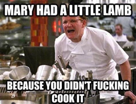 gordon ramsey meme - Dump A Day | Gordon ramsay funny, Gordon ramsay ...