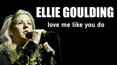 Ellie Goulding - Love Me Like You Do (Lyrics) by English Lyrics Song (ENG) - YouTube