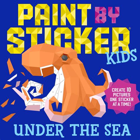 Paint by Sticker Kids: Under the Sea: Create 10 Pictures One Sticker at a Time! - Kite and Kaboodle