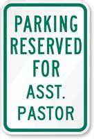 Reserved Parking Sign - Assistant Pastor Parking Sign, SKU: K-4488