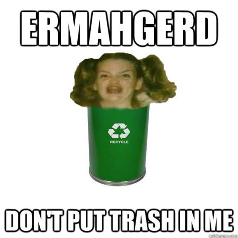 http://www.novaksanitary.com/ | Recycling, Humor, Ermahgerd