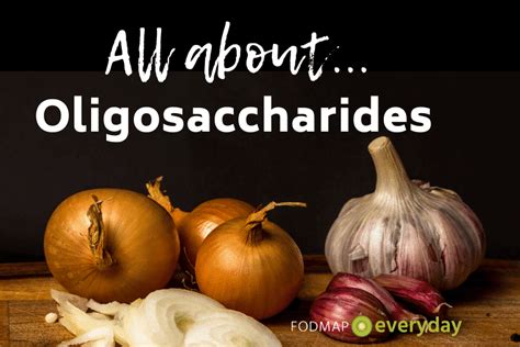 What Are Oligosaccharides? Learn All About the "O" in FODMAP! - FODMAP Everyday