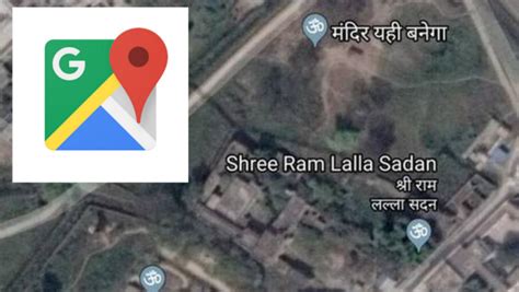 Google Maps Showed Mandir Yehi Banega Near Ram Janmabhoomi Site at ...