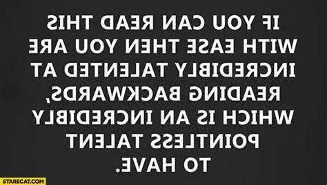 If you can read this with ease text backwards | StareCat.com