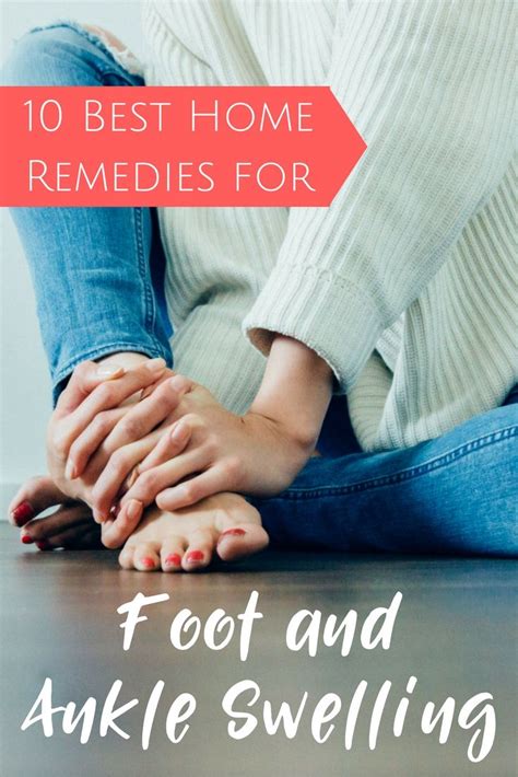 10 Home Remedies for Foot and Ankle Swelling | Foot, ankle swelling, Swollen ankles, Foot remedies