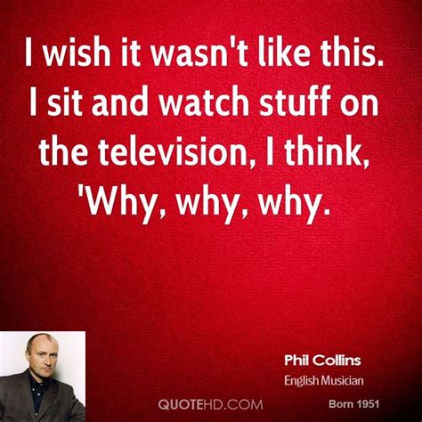 Phil Collins Quotes | Phil collins, Phil, Collins