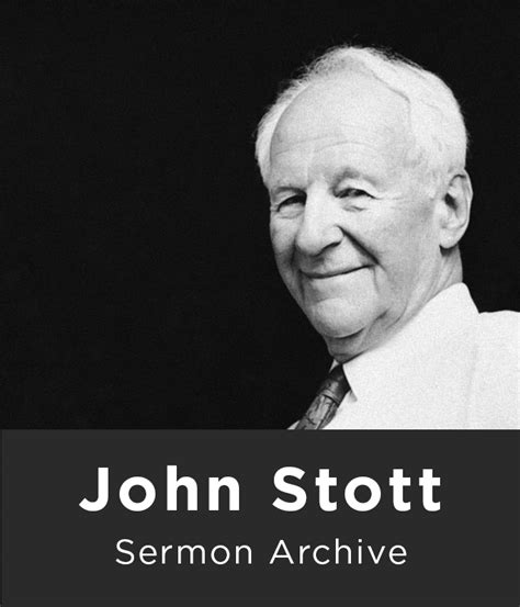 John Stott Sermon Archive | Logos Bible Software