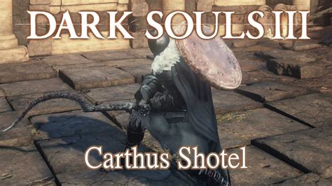 Carthus Shotel Moveset (Dark Souls 3) - YouTube