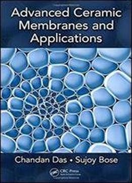 Advanced Ceramic Membranes And Applications Download