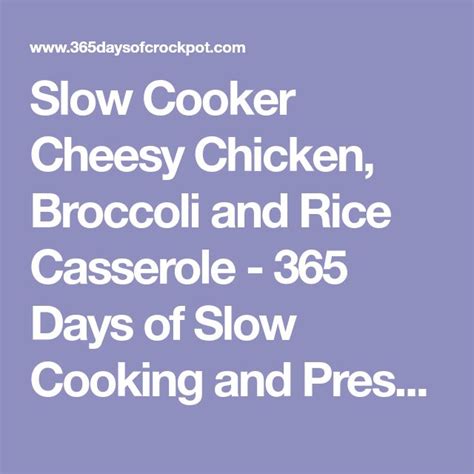 Slow Cooker Cheesy Chicken, Broccoli and Rice Casserole - 365 Days of Slow Cooking and Pressure ...