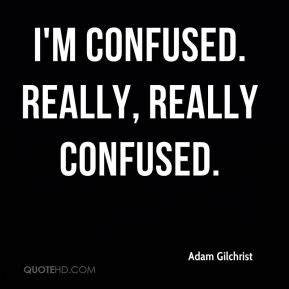 Quotes When You Are Confused. QuotesGram