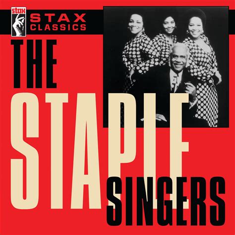 The Staple Singers - Stax Classics | iHeart