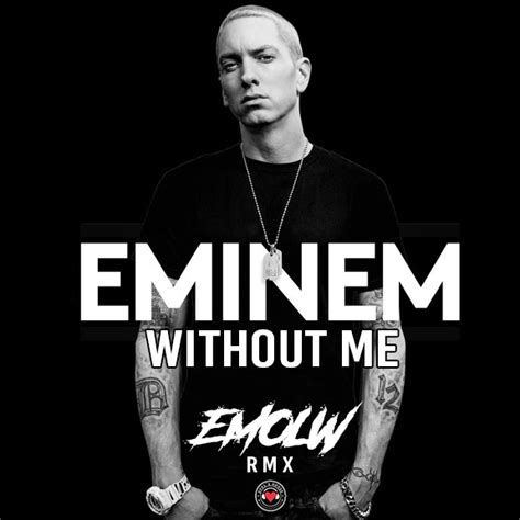 Eminem - Without Me (Emolw Rmx) by Emolw | Free Download on Hypeddit