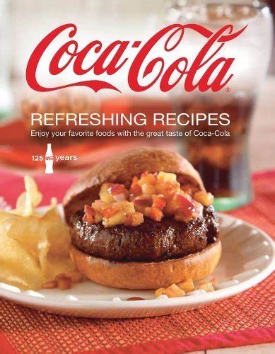 Coca Cola Refreshing Recipes - Publications International Ltd.; Favorite Brand Name Recipes ...