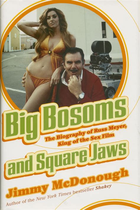 Russ Meyer Bücher/Books: Meyer, Russ - Big Bosoms & Square Jaws - The Biography Of Russ Meyer by ...