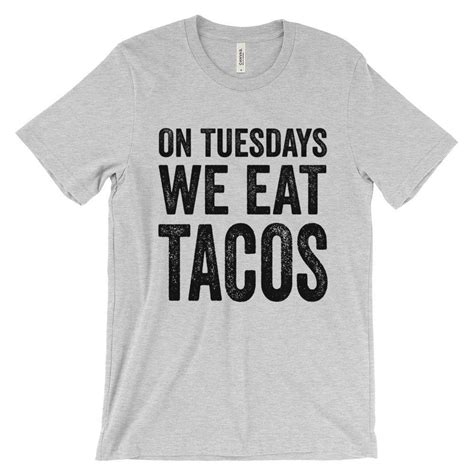 Taco Tuesday T-Shirt (With images) | Food shirts funny, Taco shirt funny, Taco tuesday