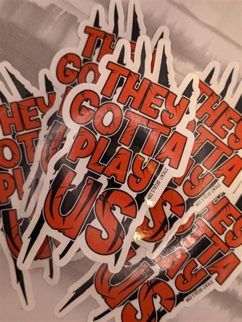 They Gotta Play US Cincinnati Bengals Decal Sticker – Locker Room ...